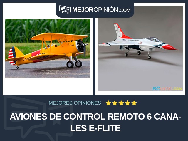 Aviones de control remoto 6 canales E-flite