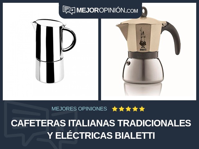 Cafeteras italianas tradicionales y eléctricas Bialetti