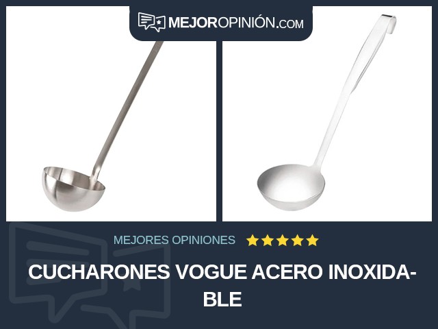 Cucharones Vogue Acero inoxidable