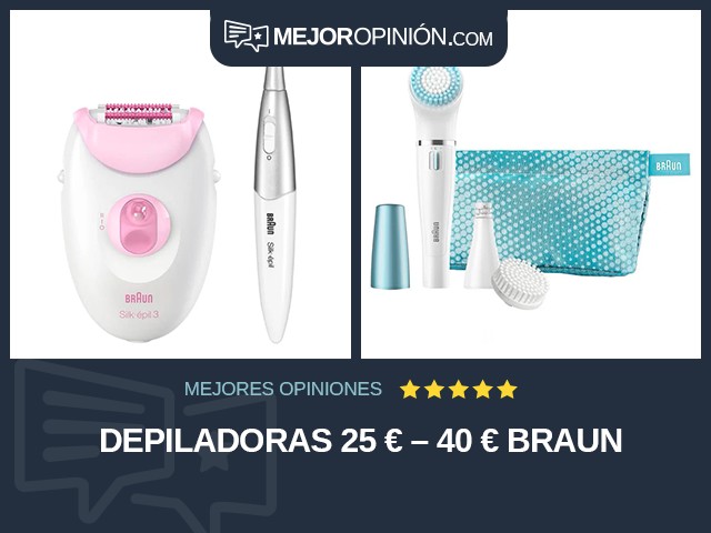 Depiladoras 25 € – 40 € Braun