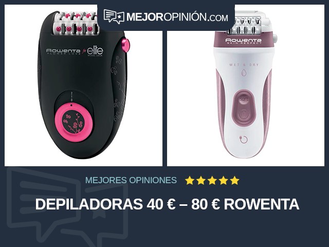 Depiladoras 40 € – 80 € Rowenta