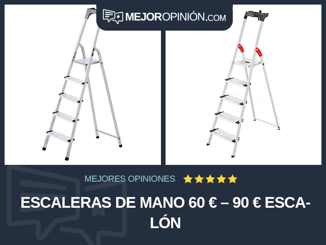 Escaleras de mano 60 € – 90 € Escalón