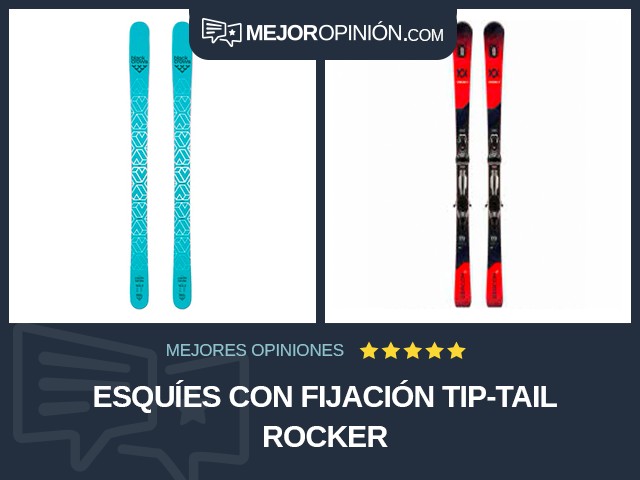 Esquíes Con fijación Tip-Tail Rocker