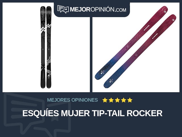 Esquíes Mujer Tip-Tail Rocker