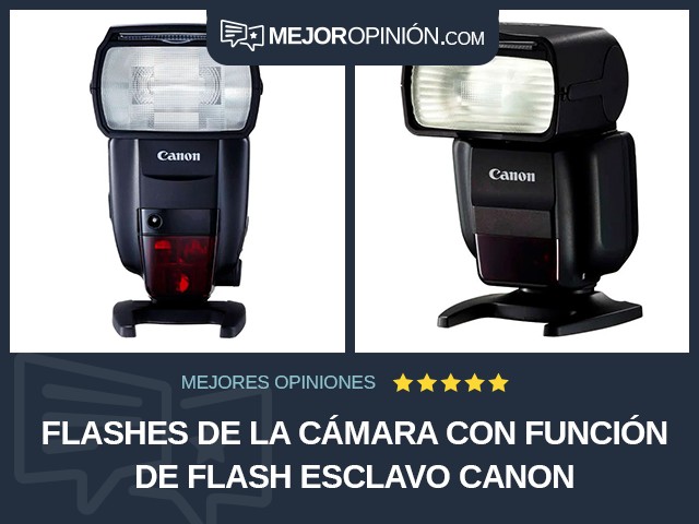 Flashes de la cámara Con función de flash esclavo Canon