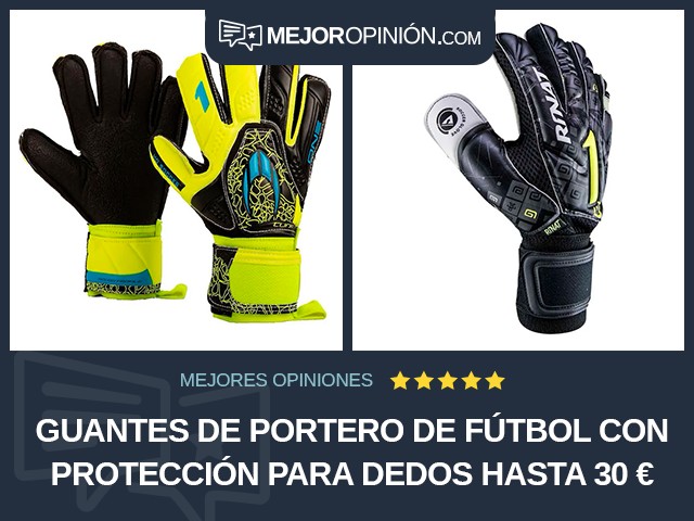 Guantes de portero de fútbol Con protección para dedos Hasta 30 €