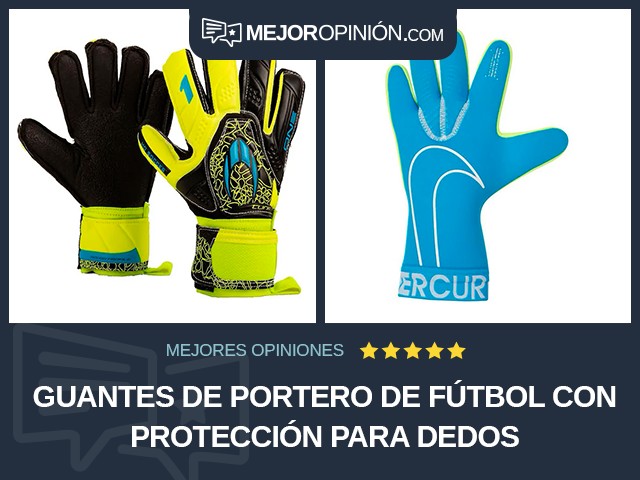 Guantes de portero de fútbol Con protección para dedos