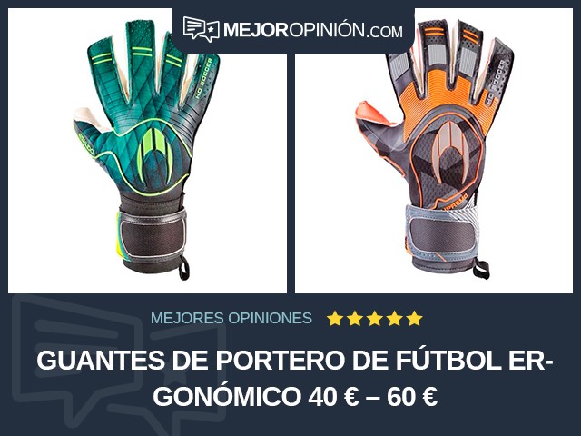 Guantes de portero de fútbol Ergonómico 40 € – 60 €