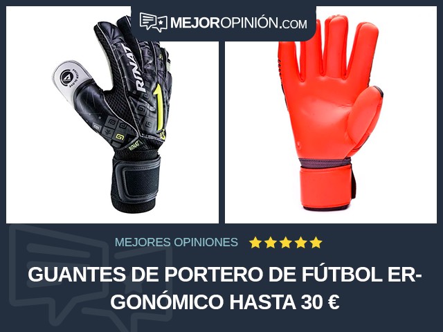 Guantes de portero de fútbol Ergonómico Hasta 30 €