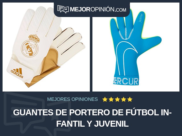 Guantes de portero de fútbol Infantil y juvenil