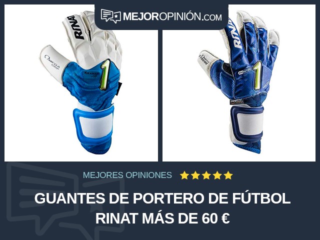 Guantes de portero de fútbol Rinat Más de 60 €