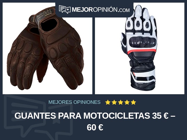 Guantes para motocicletas 35 € – 60 €