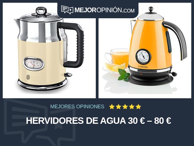 Hervidores de agua 30 € – 80 €