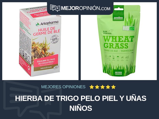 Hierba de trigo Pelo piel y uñas Niños