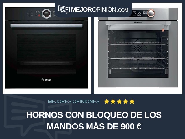 Hornos Con bloqueo de los mandos Más de 900 €