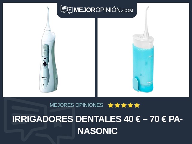 Irrigadores dentales 40 € – 70 € Panasonic