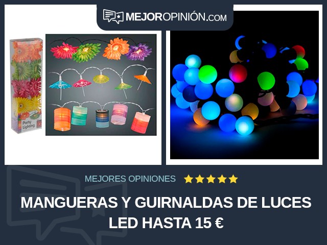 Mangueras y guirnaldas de luces LED Hasta 15 €