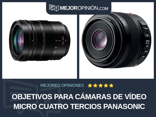 Objetivos para cámaras de vídeo Micro Cuatro Tercios Panasonic