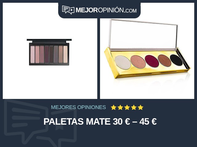 Paletas Mate 30 € – 45 €