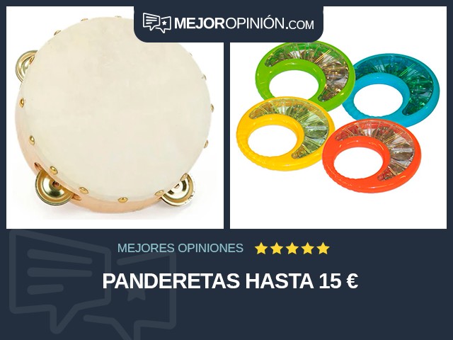 Panderetas Hasta 15 €