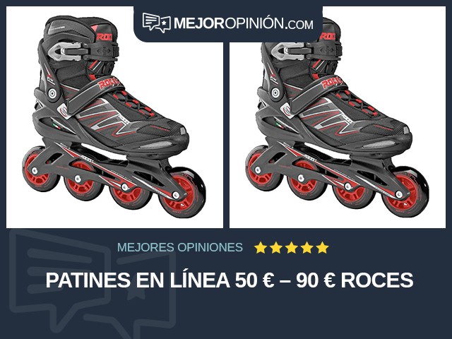 Patines en línea 50 € – 90 € Roces