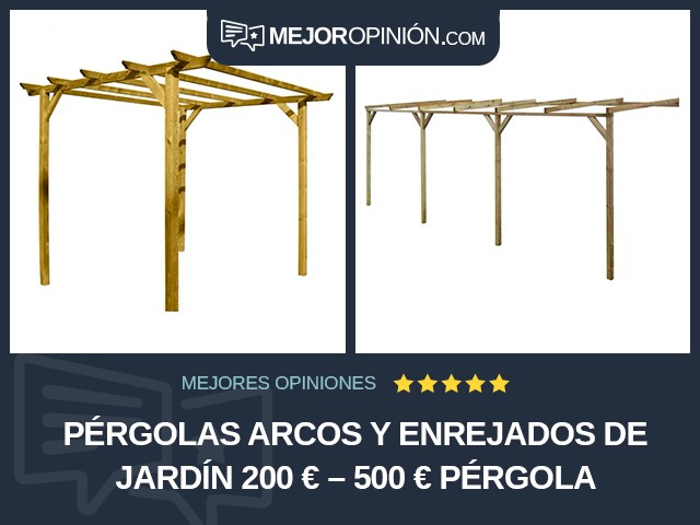 Pérgolas arcos y enrejados de jardín 200 € – 500 € Pérgola