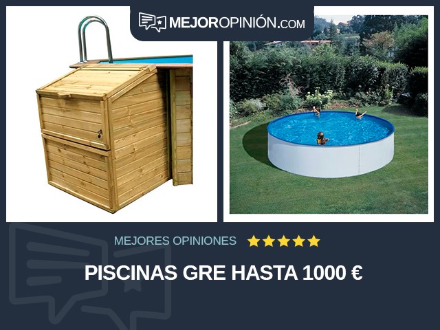 Piscinas GRE Hasta 1000 €