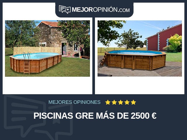 Piscinas GRE Más de 2500 €