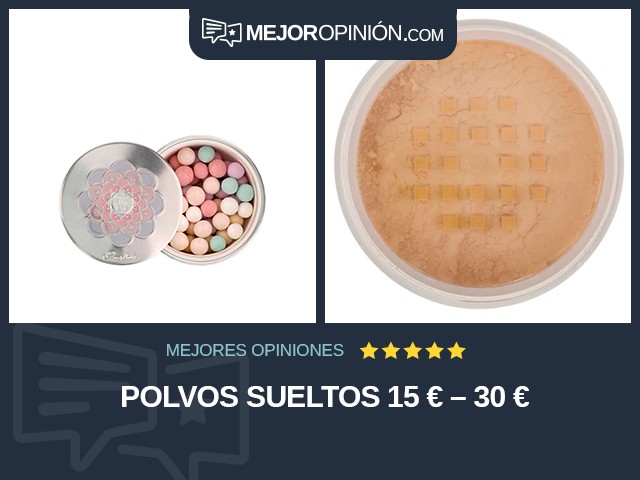 Polvos Sueltos 15 € – 30 €