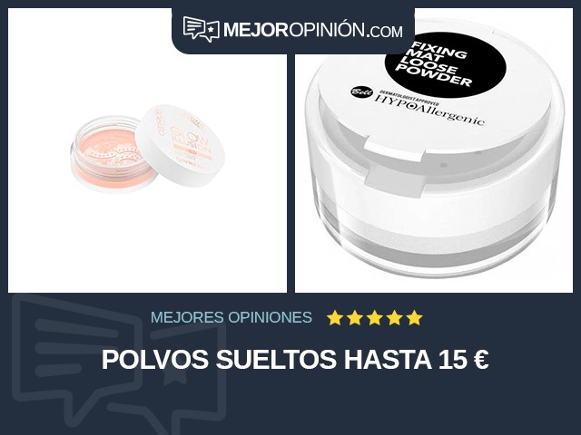 Polvos Sueltos Hasta 15 €