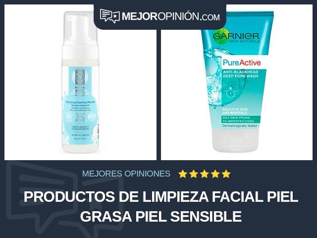 Productos de limpieza facial Piel grasa Piel sensible