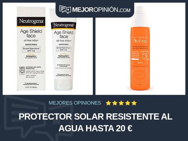 Protector solar Resistente al agua Hasta 20 €