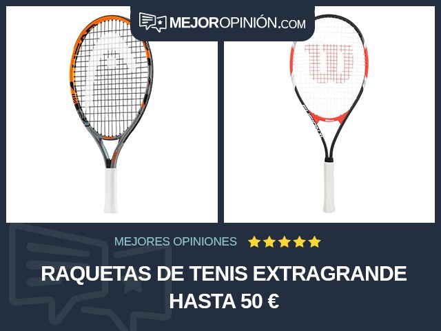 Raquetas de tenis Extragrande Hasta 50 €