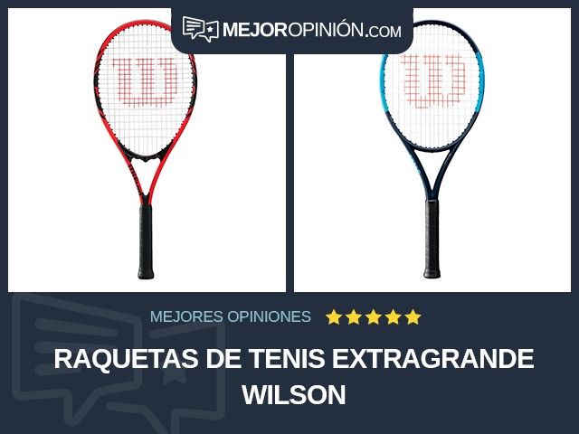 Raquetas de tenis Extragrande Wilson