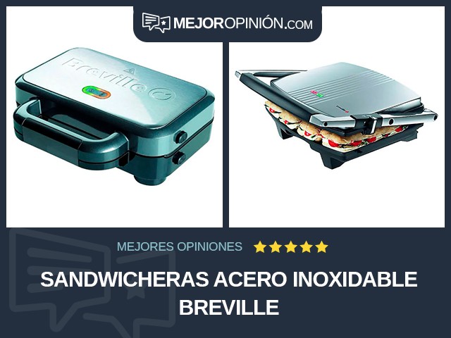 Sandwicheras Acero inoxidable Breville