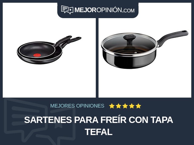 Sartenes para freír Con tapa Tefal