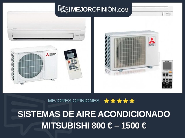 Sistemas de aire acondicionado Mitsubishi 800 € – 1500 €