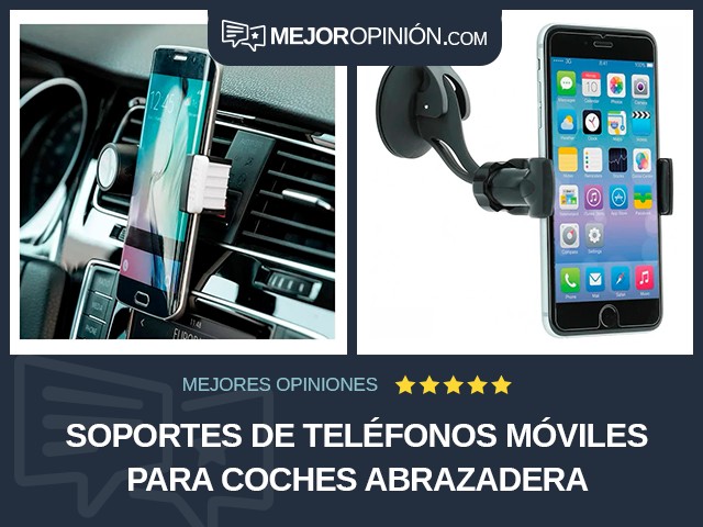 Soportes de teléfonos móviles para coches Abrazadera