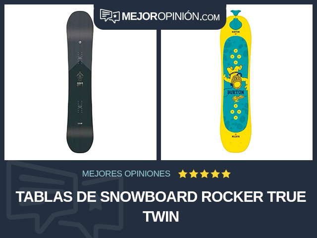 Tablas de snowboard Rocker True twin