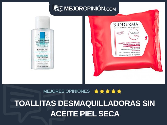 Toallitas desmaquilladoras Sin aceite Piel seca