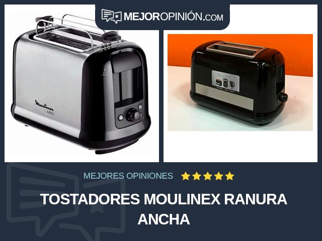 Tostadores Moulinex Ranura ancha